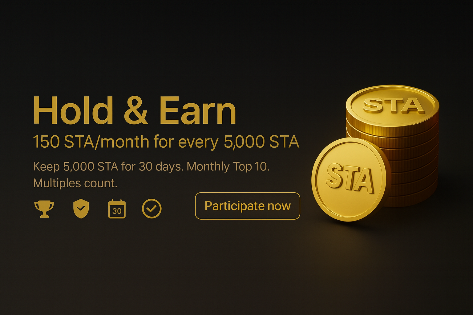 Hold & Earn — 150 STA/month for every 5,000 STA